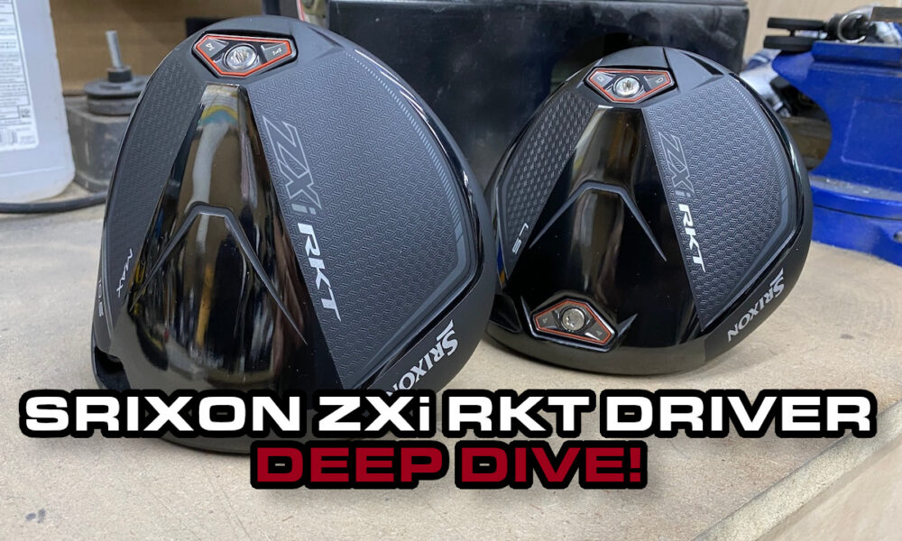 Srixon ZXi RKT driver tech breakdown – Club Junkie Podcast – GolfWRX Srixon ZXi RKT driver tech breakdown – Club Junkie Podcast – GolfWRX